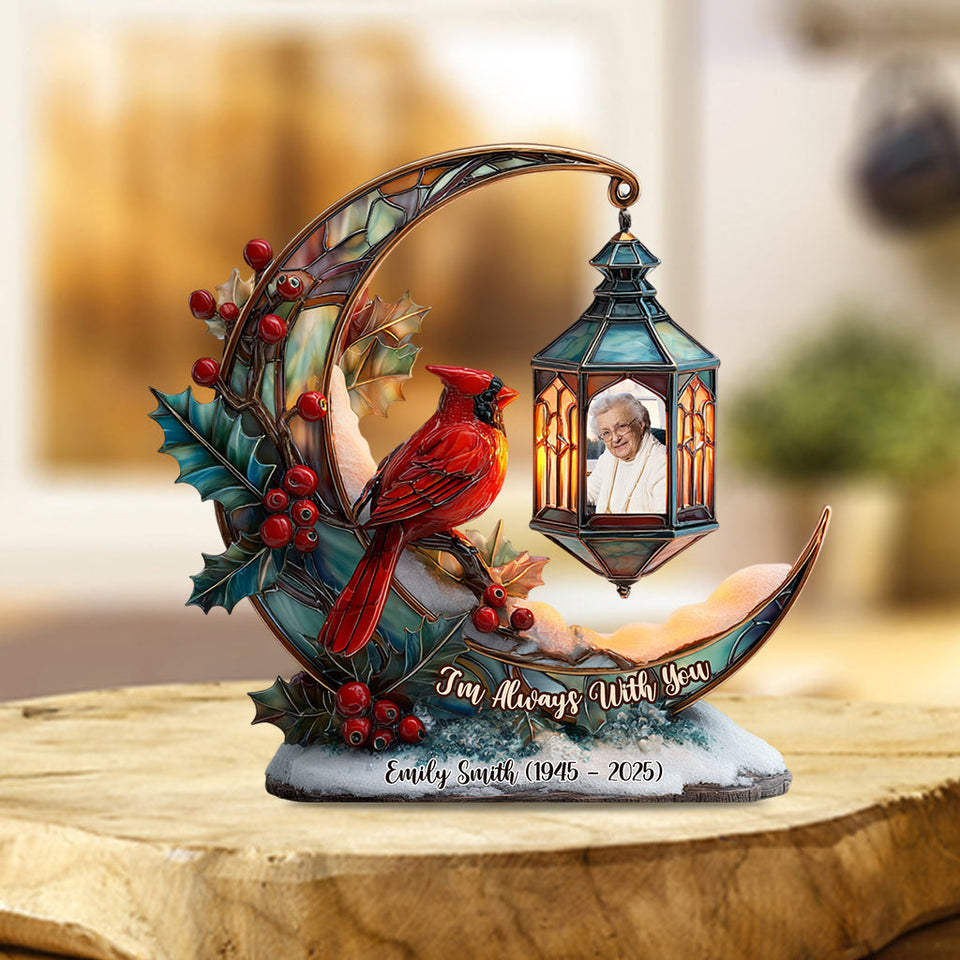 I'm Always With You - Personalized Memorial Custom Shaped Acrylic Plaque