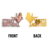 It's My Birthday - Personalized Birthday 3D Embossed Enamel Pin