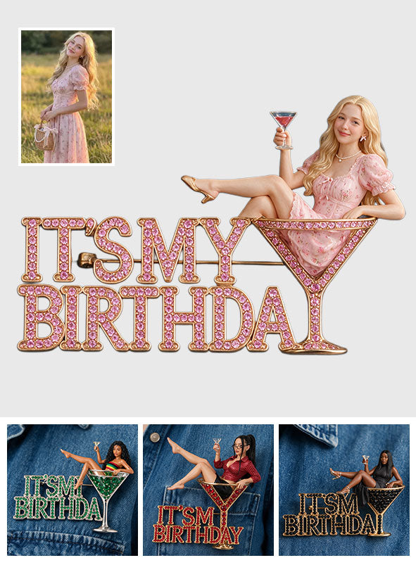 It's My Birthday - Personalized Birthday 3D Embossed Enamel Pin