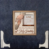 The Day You Became My Daddy - Personalized Father 2 Layered Wood Sign / Wood Plaque