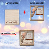 The Day You Became My Daddy - Personalized Father 2 Layered Wood Sign / Wood Plaque