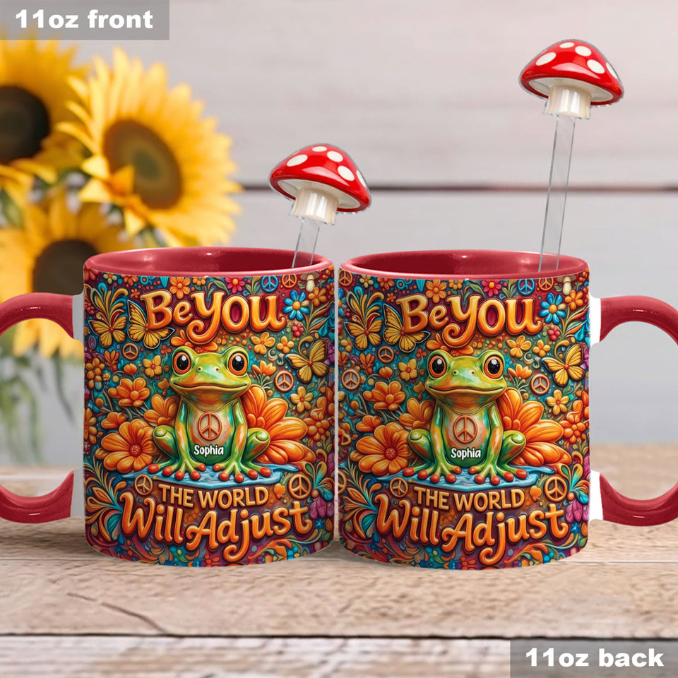 Be You The World Will Adjust, Hippie Style - Personalized Hippie Set Accent Mug with Acrylic Stirrers
