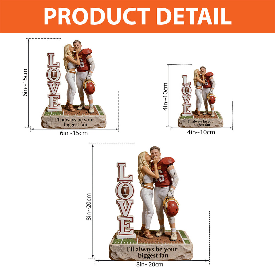 I’ll Always Be Your Biggest Fan - Personalized Football Custom Shaped Acrylic Plaque