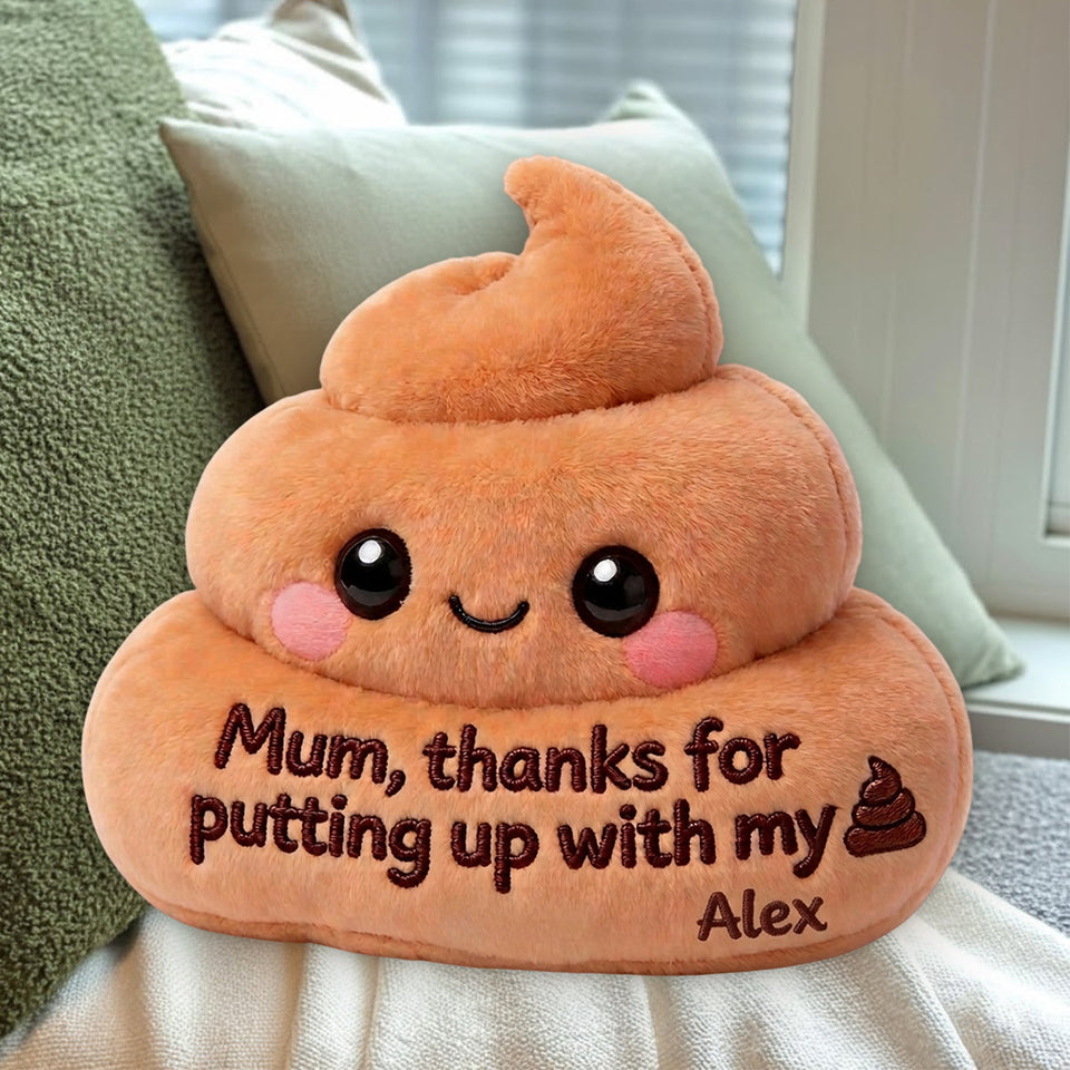 Thanks For Putting Up With My Sh*t - Personalized Mother Premium Faux Fur Pillow