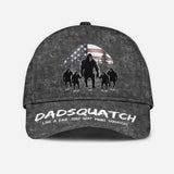 Dadsquatch, Like A Dad, Just Way More Squatchy - Personalized Father Classic Cap