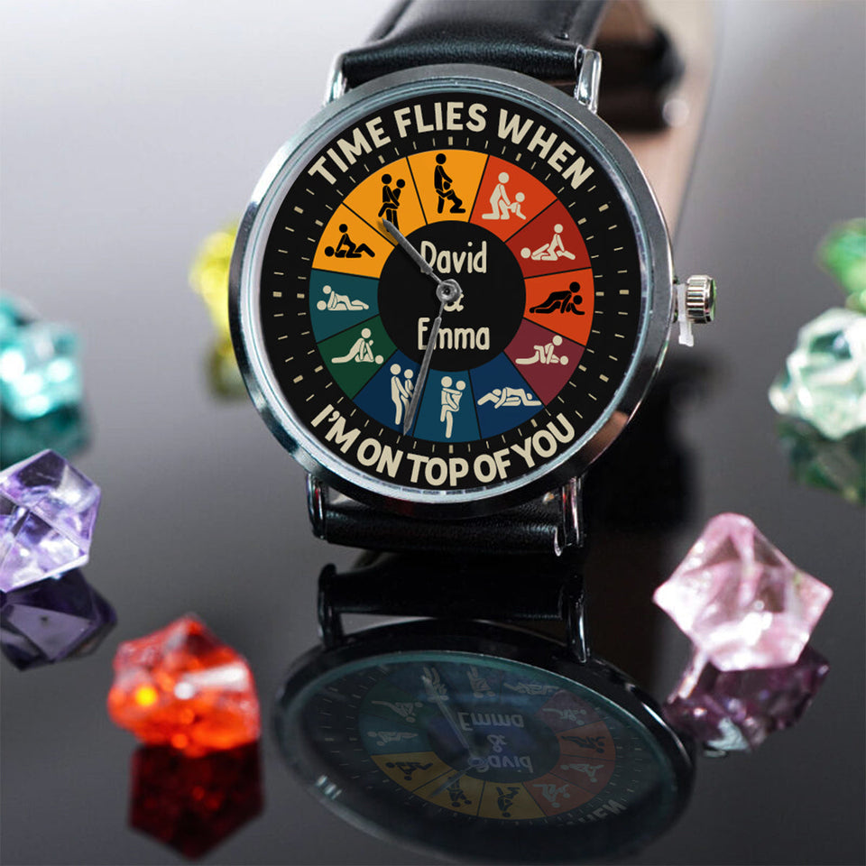 Time Flies When I’m On Top Of You - Personalized Couple Hand Watch