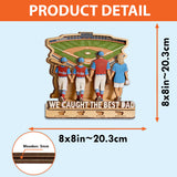 We Caught The Best Dad - Personalized Father 3 Layered Big Freestanding