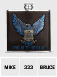 Proud to Be Blue - Personalized Police Officer Hip Flask