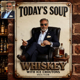 Today Soup Whiskey With Ice Croutons - Personalized Whisky 3D Printed Cut Metal Sign