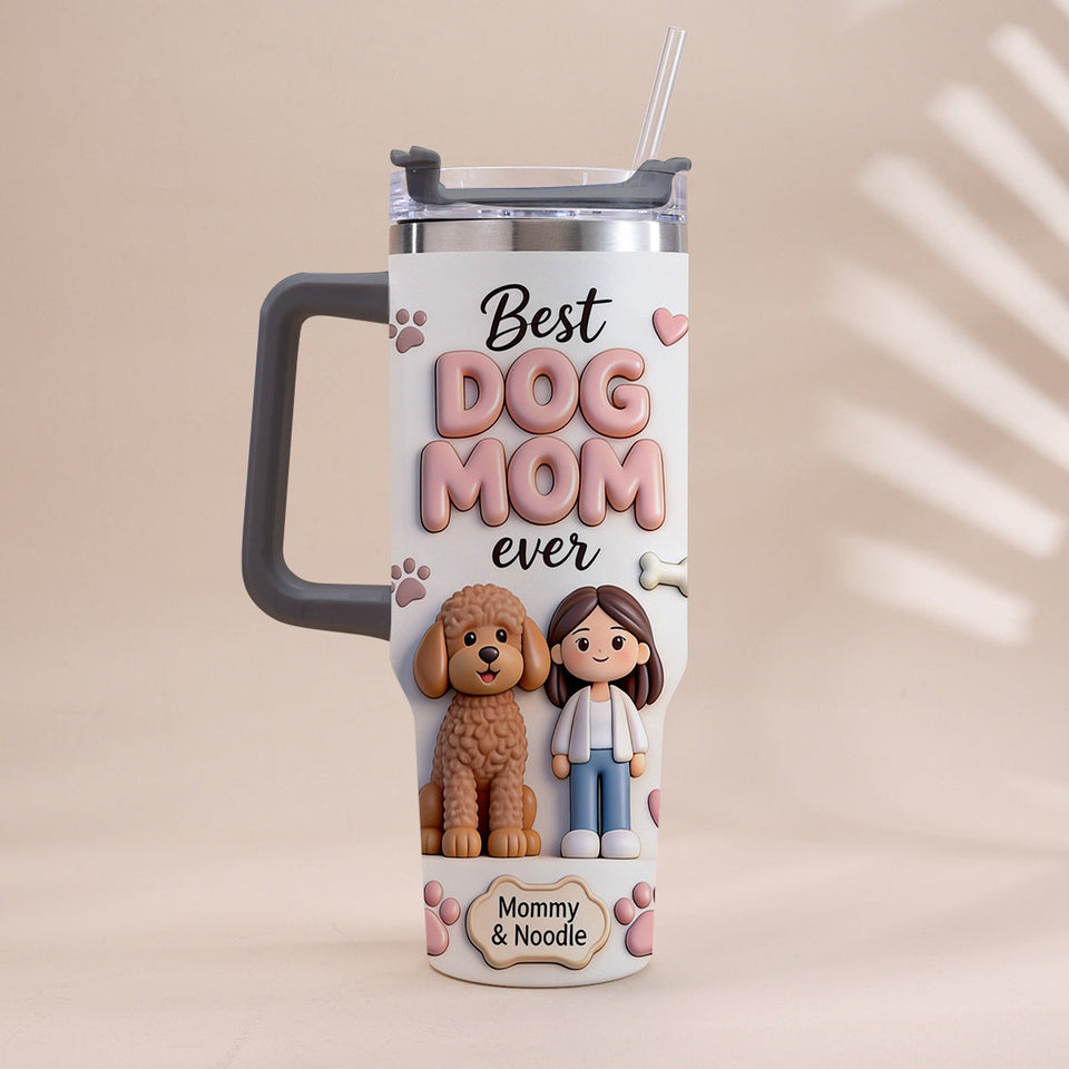 Best Pet Mom Ever - Personalized Dog Tumbler With Handle