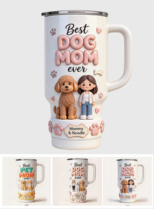 Best Pet Mom Ever - Personalized Dog Tumbler With Handle