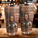 First In, Last Out - Personalized Firefighter Tumbler