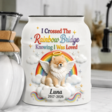 I Crossed The Rainbow Bridge Knowing I Was Loved - Personalized Dog Urn