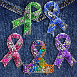 Fight Cancer In All Colors - Personalized Cancer Awareness Pin