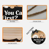 Did You Call First? - Personalized Dog Custom Shaped Wood Sign