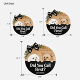 Did You Call First? - Personalized Dog Custom Shaped Wood Sign
