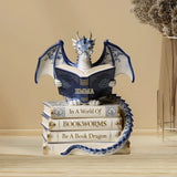 In A World Of Bookworms Be A Book Dragon - Personalized Book Custom Shaped Acrylic Plaque