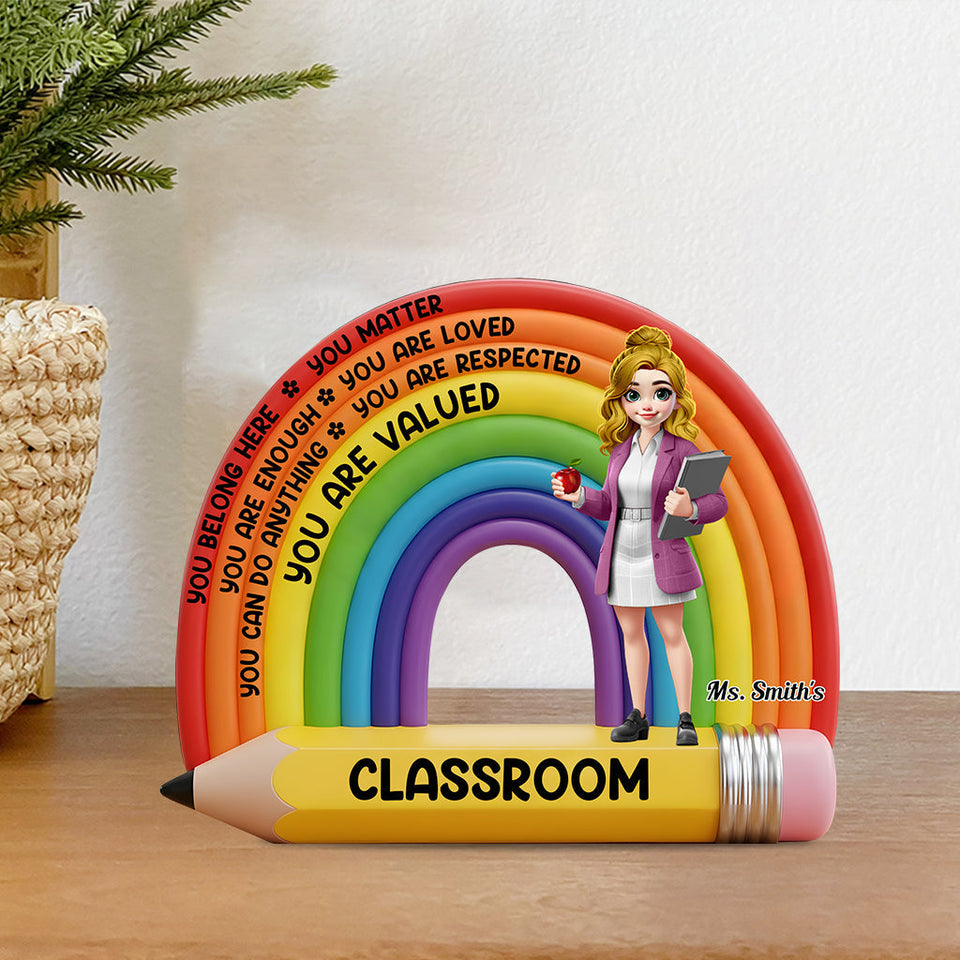 My Classroom You Belong Here - Personalized Teacher Custom Shaped Acrylic Plaque