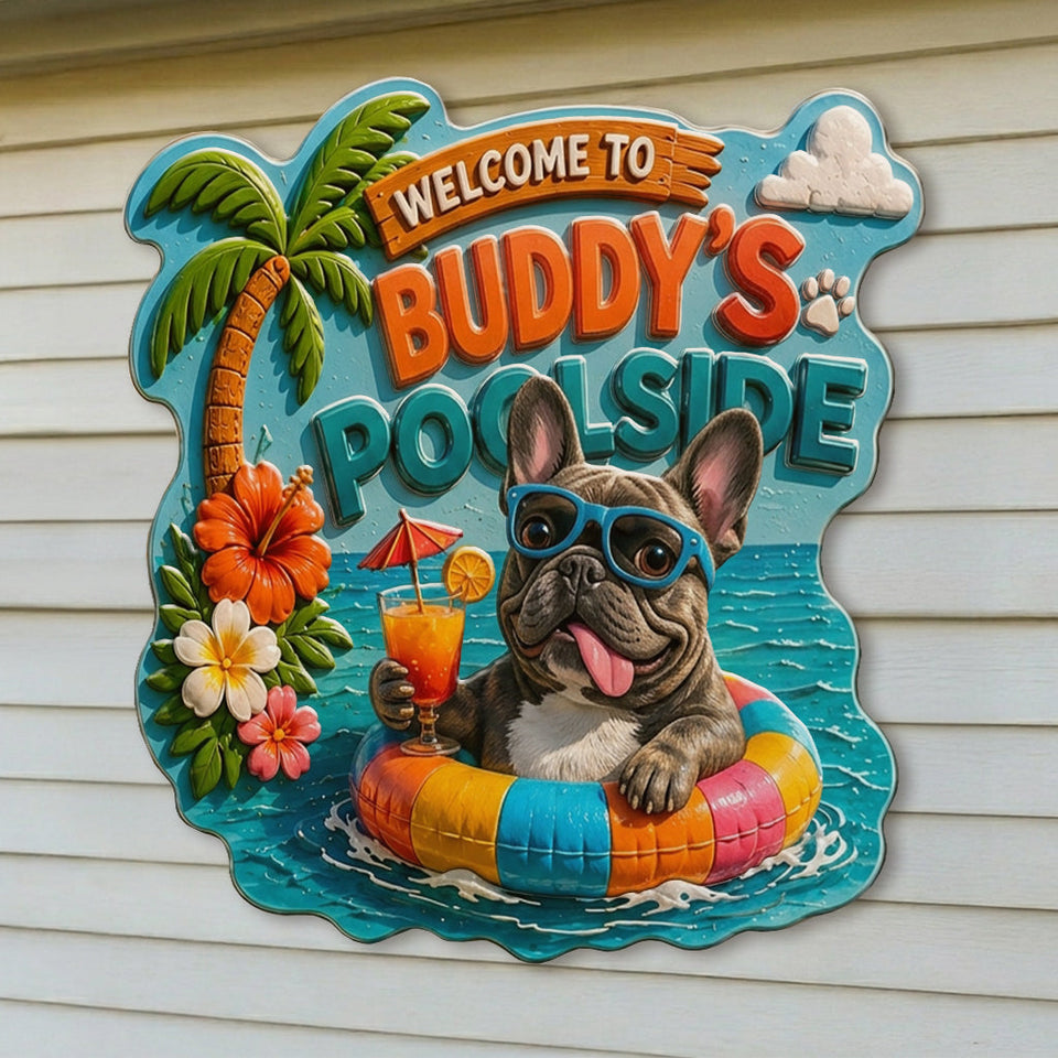Welcome To My Pool Funny Pet - Personalized Dog 3D Printed Cut Metal Sign
