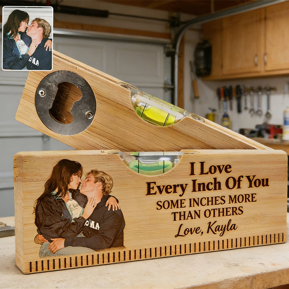 Love Every Inch Of You - Personalized Couple Spirit Level Bottle Opener
