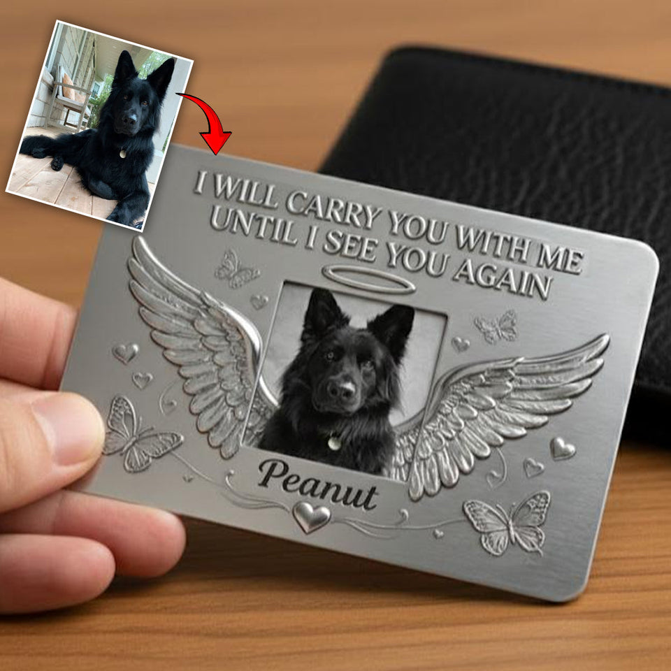 I Will Carry You With Me - Personalized Dog Wallet Insert Card