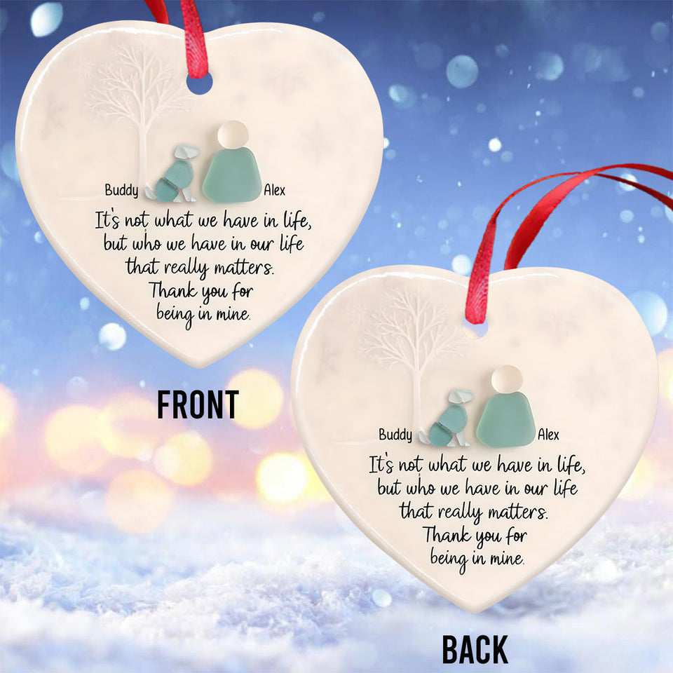 It's Not What We Have In Life - Personalized Dog Ceramic Heart Ornament