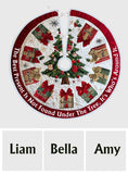 The Best Present Isn’t Found Under The Tree - Personalized Family Tree Skirt