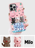 Life Is Better With A Cat - Personalized Cat Full Print Phone Case