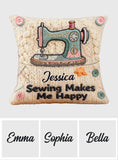 Sewing Makes Me Happy - Personalized Sewing Pocket Pillow