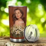 Custom Any Photo, Any Flower - Personalized Self Love Tumbler