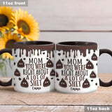 You Are Right - Personalized Mother Accent Mug