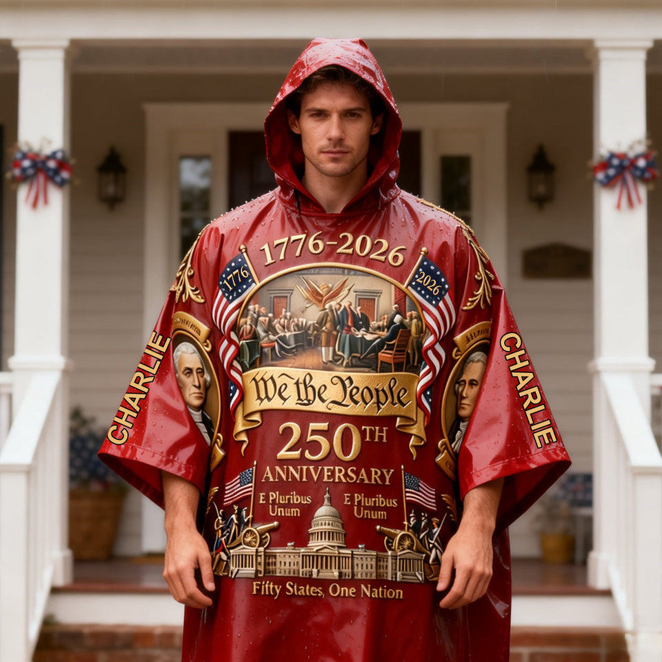 250th Anniversary Of America - Personalized Patriot Rain Poncho Coat