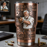 Old Man But Still Can Shoot - Personalized Veteran Tumbler