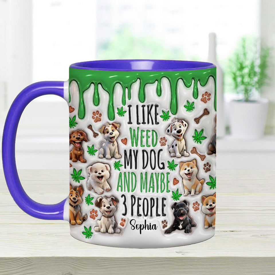 I Like Dog And Weed - Personalized Weed Accent Mug