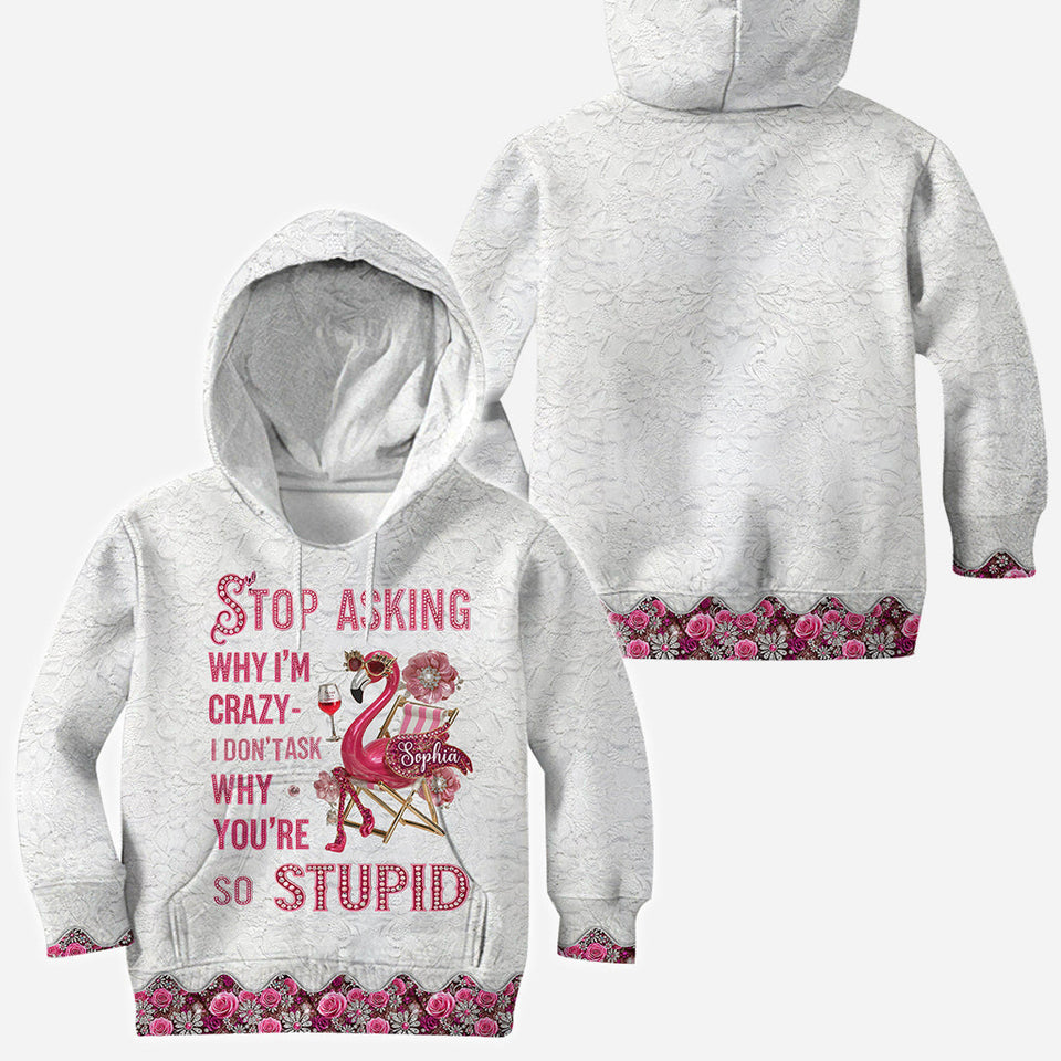 Stop Asking Why I'm Crazy - Personalized Flamingo All Over Shirt