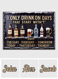 Days Start With T - Personalized Wine Rectangle Metal Sign