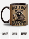 Dad Came Back With The Milk - Personalized Father Accent Mug