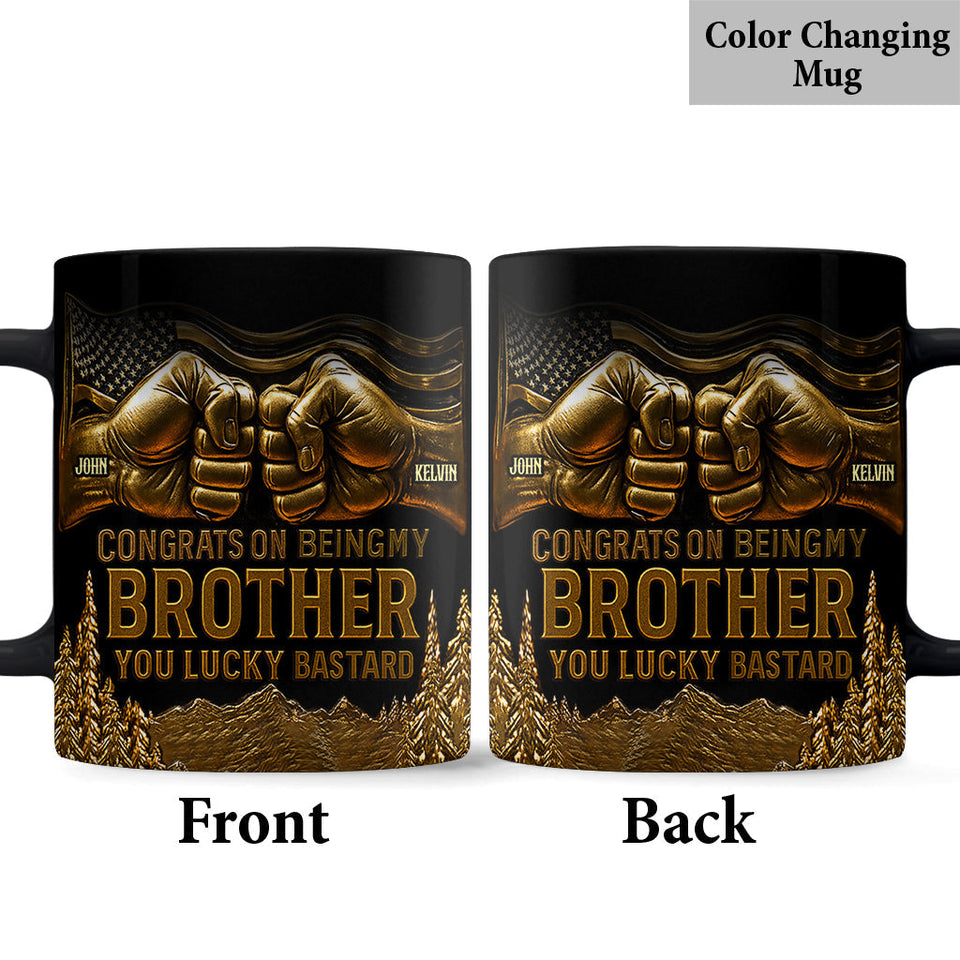 Congrat On Being My Brother - Personalized Sibling Mug