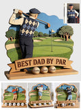 Best Dad By Par - Personalized Father 3 Layered Big Freestanding