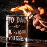 To Dad From The Reason Why You Drink - Personalized Father Whiskey Glass