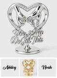Silver Anniversary, Gold Anniversary, We Got This - Personalized Couple Custom Shaped Acrylic Plaque