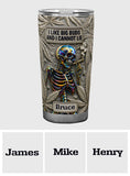 I Like Big Buds And I Cannot Lie - Personalized Weed Tumbler