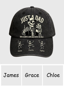Just A Dad Who Always Came Back With The Milk Funny Skeleton - Personalized Father Classic Cap