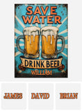 Save Water Drink Beer - Personalized Beer Rectangle Metal Sign