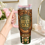 We Caught The Best Dad - Personalized Baseball Tumbler With Handle