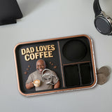 Dad Loves Coffee - Personalized Coffee Catch-All Tray