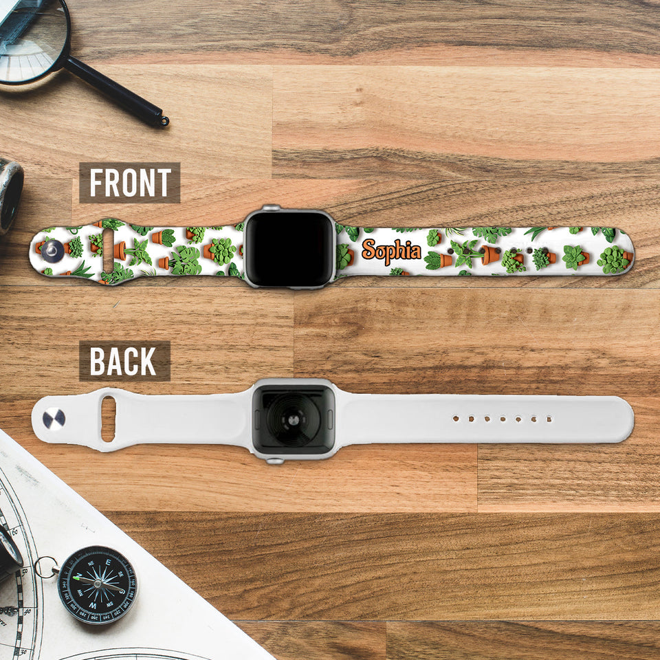 I Really Do Need All These Plants - Personalized Gardening Apple Watch Band