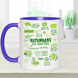 Reminders for Hard Days - Personalized Mental Health Awareness Accent Mug