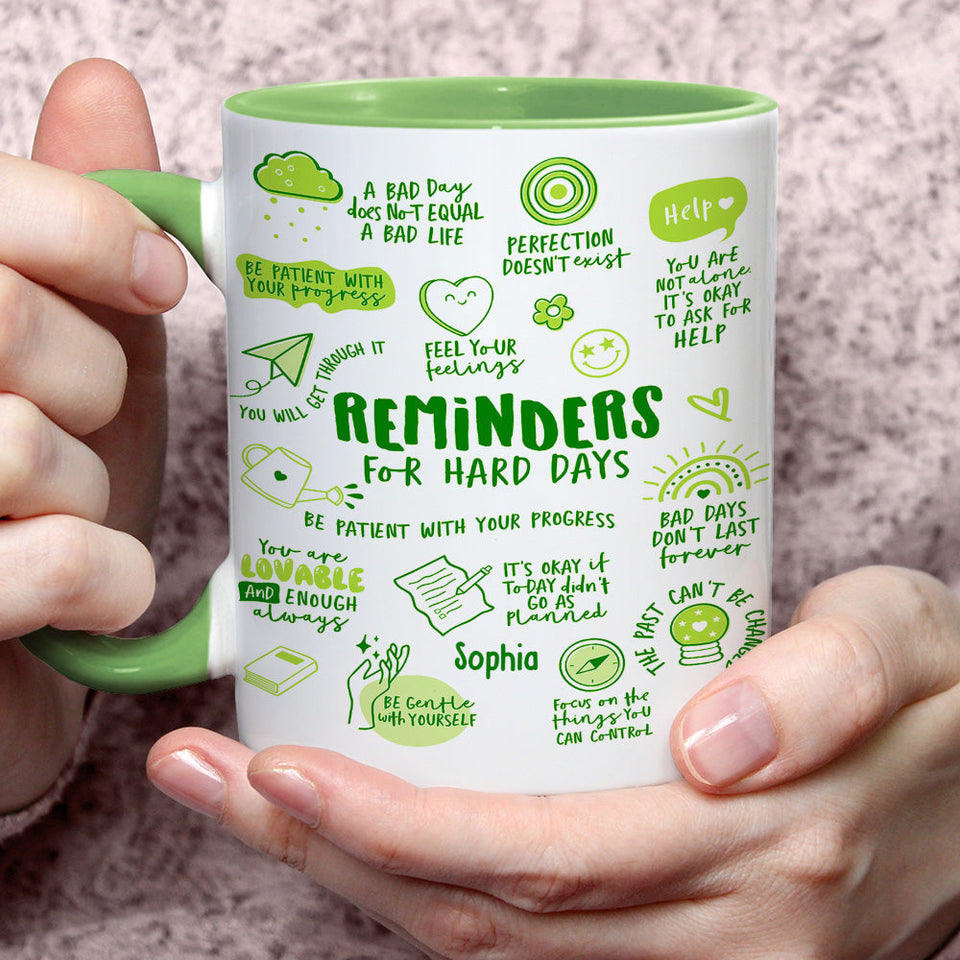 Reminders for Hard Days - Personalized Mental Health Awareness Accent Mug