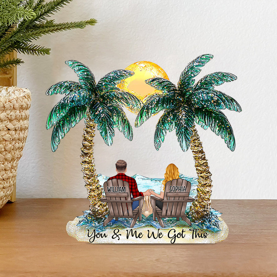 You And Me We Got This - Personalized Couple Custom Shaped Acrylic Plaque